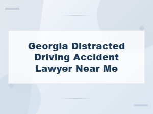 Georgia Distracted Driving Laws: What You Need to Know